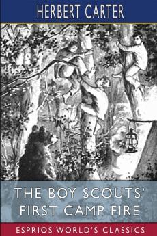 The Boy Scouts' First Camp Fire (Esprios Classics)