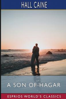 A Son of Hagar (Esprios Classics)