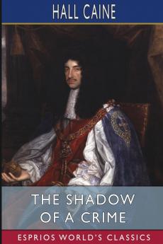 The Shadow of a Crime (Esprios Classics)