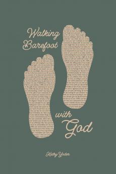 Walking Barefoot With God