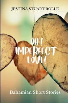 Oh! Imperfect Love