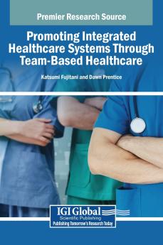 Promoting Integrated Healthcare Systems Through Team-Based Healthcare