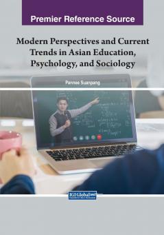 Modern Perspectives and Current Trends in Asian Education Psychology and Sociology