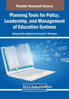 Planning Tools for Policy Leadership and Management of Education Systems
