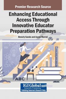 Enhancing Educational Access Through Innovative Educator Preparation Pathways