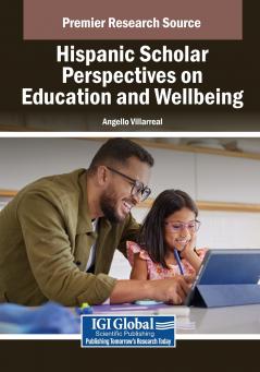 Hispanic Scholar Perspectives on Education and Wellbeing