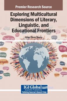 Exploring Multicultural Dimensions of Literary Linguistic and Educational Frontiers