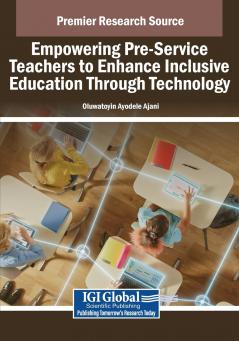 Empowering Pre-Service Teachers to Enhance Inclusive Education Through Technology
