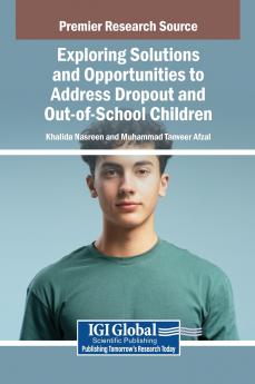 Exploring Solutions and Opportunities to Address Dropout and Out-of-School Children