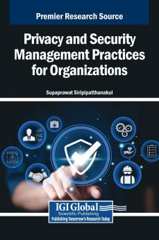 Privacy and Security Management Practices for Organizations