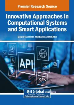 Innovative Approaches in Computational Systems and Smart Applications