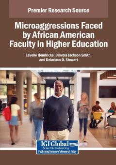 Microaggressions Faced by African American Faculty in Higher Education