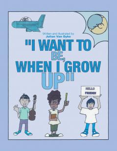I Want To be When I Grow Up