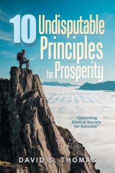 10 Undisputable Principles for Prosperity