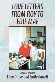 LOVE LETTERS FROM ROY TO EDIE MAE