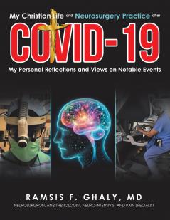 My Christian Life and Neurosurgery Practice after COVID-19