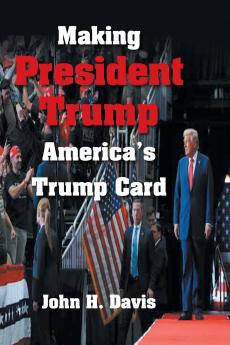 Making President Trump America's Trump Card