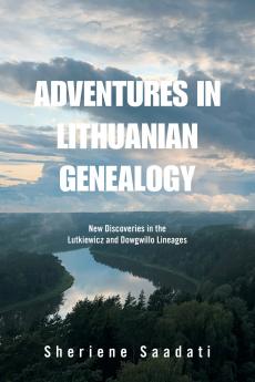 Adventures in Lithuanian Genealogy