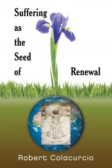 SUFFERING AS THE SEED OF RENEWAL
