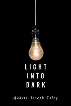 LIGHT INTO DARK