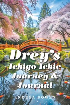 Drey's Ichigo Ichie Journey & Journal