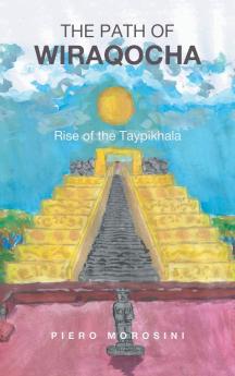 THE PATH OF WIRAQOCHA