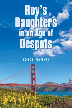 Roy's Daughters in an Age of Despots