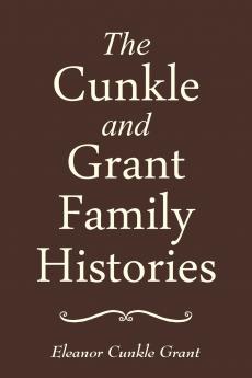 The Cunkle and Grant Family Histories