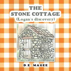 THE STONE COTTAGE (Logan's discovery)
