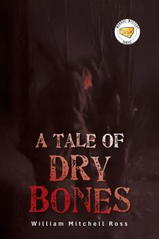 A Tale of Dry Bones