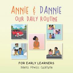 Annie & Dannie  Our Daily Routine
