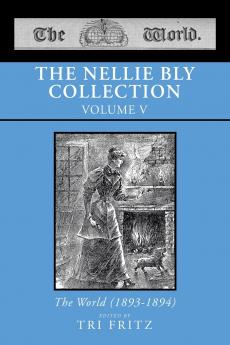 THE NELLIE BLY COLLECTION VOLUME V
