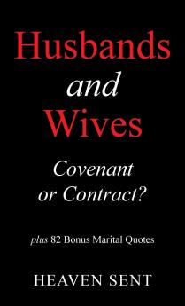 Husbands and Wives  Covenant or Contract?