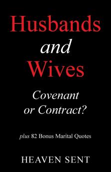 Husbands and Wives  Covenant or Contract?