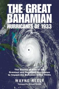The Great Bahamian Hurricanes of 1933