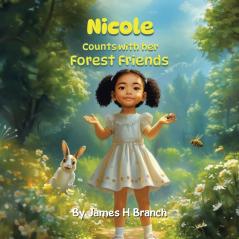 NICOLE Counts with her FOREST FRIENDS