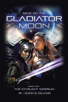 SIEGE ON THE GLADIATOR MOON