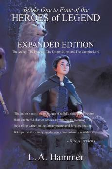 Books One to Four of the Heroes of Legend Expanded Edition
