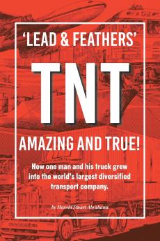 'LEAD & FEATHERS' TNT AMAZING AND TRUE!