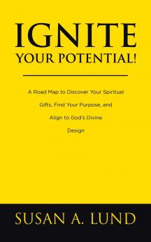 Ignite Your Potential!