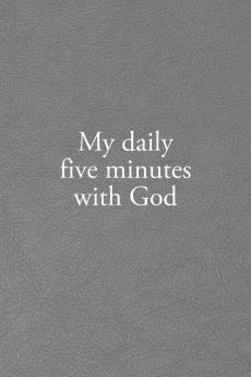 My daily five minutes with God