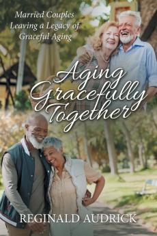 Aging Gracefully Together