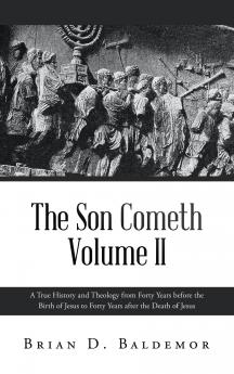 The Son Cometh Volume II