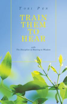 TRAIN THEM TO HEAR