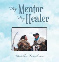 My Mentor My Healer