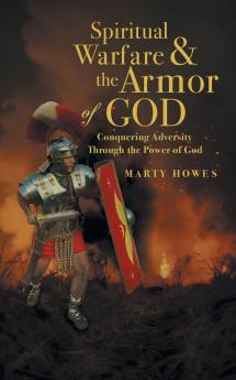 Spiritual Warfare & the Armor of God