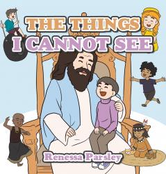 The Things I Cannot See