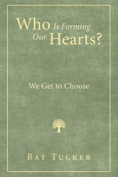 Who Is Forming Our Hearts?