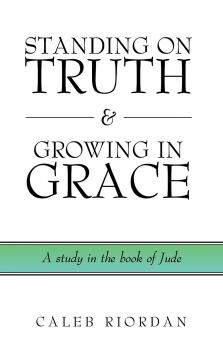 STANDING ON TRUTH & GROWING IN GRACE