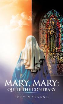 Mary Mary; Quite the Contrary